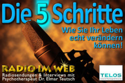 Cover der Sendung Fünf Schritte aus unserer Serie Radio im WEB - Radiosendungen und Interviews mit dem Psychologen und Psychotherpeuten Dr. Elmar Teutsch